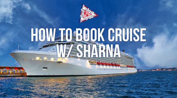 How to Book a Cruise w/ Sharna