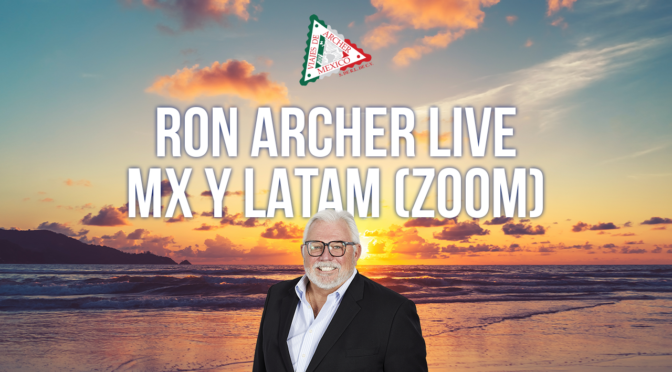 Ron Archer Live Mexico: Feb 13 2025