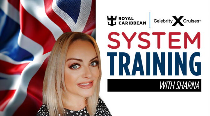 Recorded – (UK) Royal Caribbean/Celebrity Cruise System training with Sharna