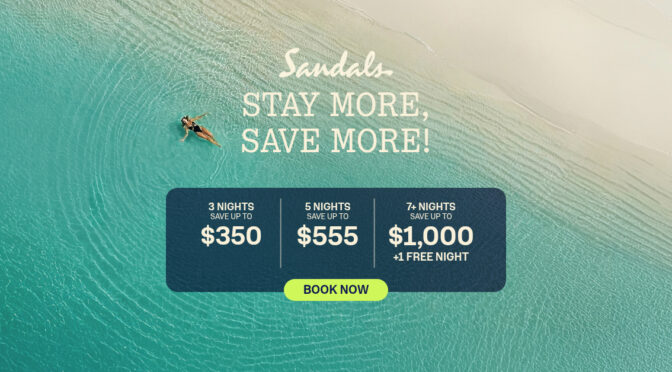 Sandals “Stay More, Save More” Sale is LIVE!